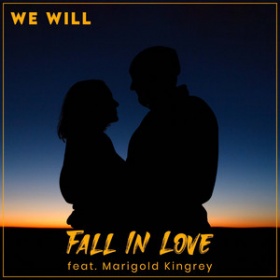 WE WILL FEAT. MARIGOLD KINGREY - FALL IN LOVE